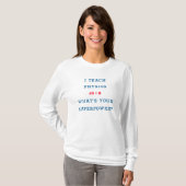 Ich unterrichte Physik, was deine Supermacht ist T-Shirt (Vorne ganz)