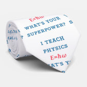 Ich unterrichte Physik, was Ihre Supermacht ist Krawatte (Gerollt)