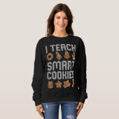 Ich unterrichte Smart Cookies Weihnachtslehrer Nie Sweatshirt (Vorne ganz)