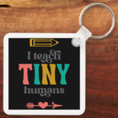 Ich unterrichte Tiny Humans Schlüsselanhänger (Rückseite)