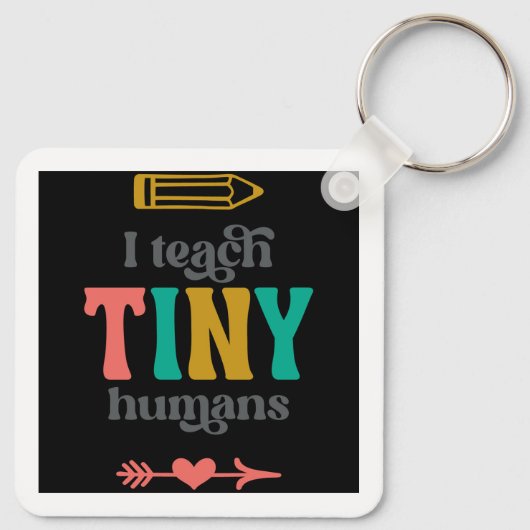 Ich unterrichte Tiny Humans Schlüsselanhänger (Rückseite)