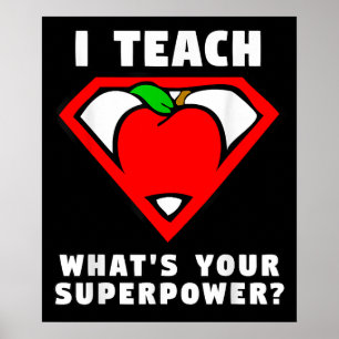 Ich unterrichte, was dein Supermacht-Lehrer ist Poster
