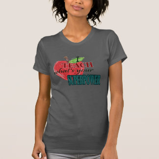 Ich unterrichte…, was Ihre Supermacht ist T-Shirt