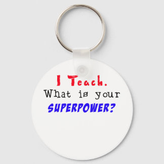 Ich unterrichte. Was ist Ihr SUPERPOWER? Schlüsselanhänger