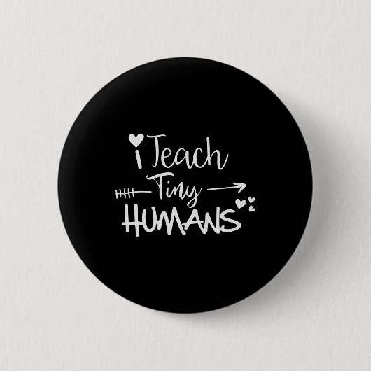 Ich unterrichte winzige Menschen in Schulvorschule Button (Vorderseite)