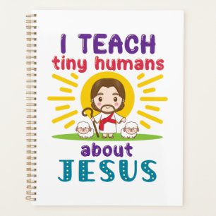 Ich unterrichte winzige Menschen über die Jesus Su Planer