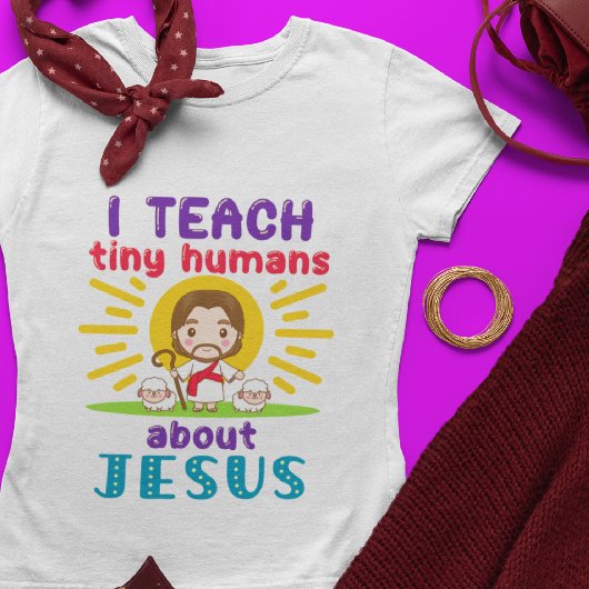 Ich unterrichte winzige Menschen über die Jesus Su T-Shirt
