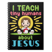 Ich unterrichte winzige Menschen über Jesus Christ Notizblock (Vorderseite)