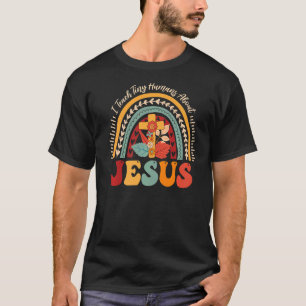 Ich unterrichte winzige Menschen über Jesus Lehrer T-Shirt