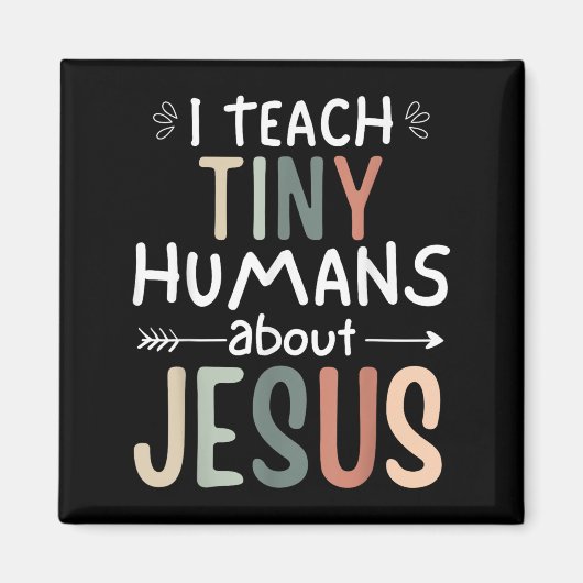 Ich unterrichte winzige Menschen über Jesus Teache Magnet (Vorne)