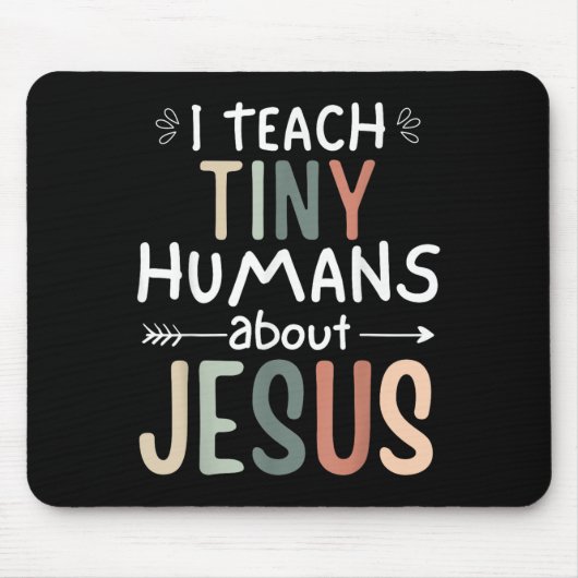 Ich unterrichte winzige Menschen über Jesus Teache Mousepad (Vorne)