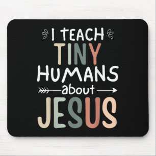 Ich unterrichte winzige Menschen über Jesus Teache Mousepad