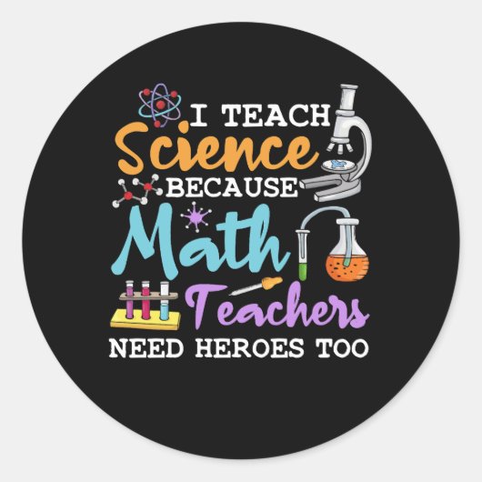 Ich unterrichte Wissenschaft, weil Mathematiklehre Runder Aufkleber (Vorderseite)