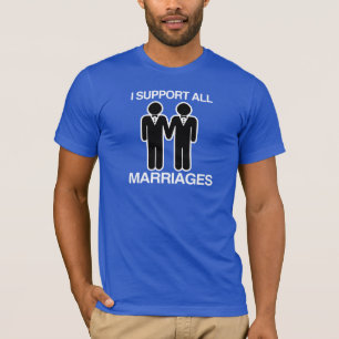 ICH UNTERSTÜTZE ALLE EHEN GLEICHERMASSEN T-Shirt
