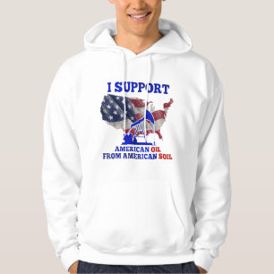 Ich unterstütze amerikanisches Öl aus amerikanisch Hoodie