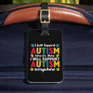 Ich unterstütze Autismus hier oder dort Autismus Gepäckanhänger
