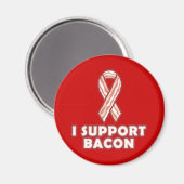 Ich unterstütze Bacon Magnet (Vorderseite/Rückseite)
