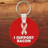 Ich unterstütze Bacon Schlüsselanhänger (Vorderseite)