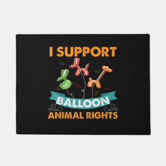 Ich unterstütze Balloon Animal Rights Funny Birthd Fußmatte