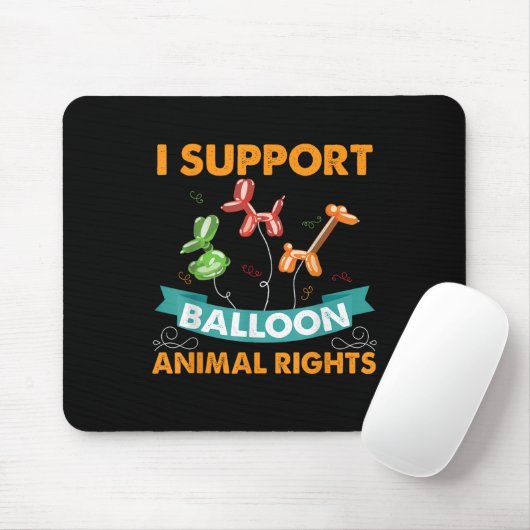 Ich unterstütze Balloon Animal Rights Funny Birthd Mousepad (Mit Mouse)