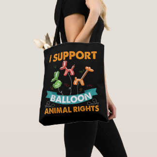 Ich unterstütze Balloon Animal Rights Funny Birthd Tasche