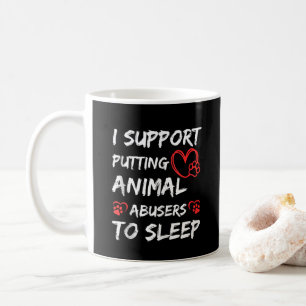 Ich unterstütze das Einschläfern von Tierquälern H Kaffeetasse