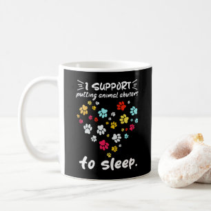 Ich unterstütze das Einschläfern von Tierquälern P Kaffeetasse