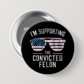 Ich unterstütze den verurteilten Felon Pro Trump 2 Button (Vorne & Hinten)