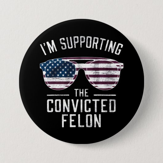 Ich unterstütze den verurteilten Felon Pro Trump 2 Button (Vorderseite)