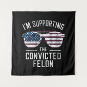 Ich unterstütze den verurteilten Felon Pro Trump 2 Wandteppich (Vorderseite)