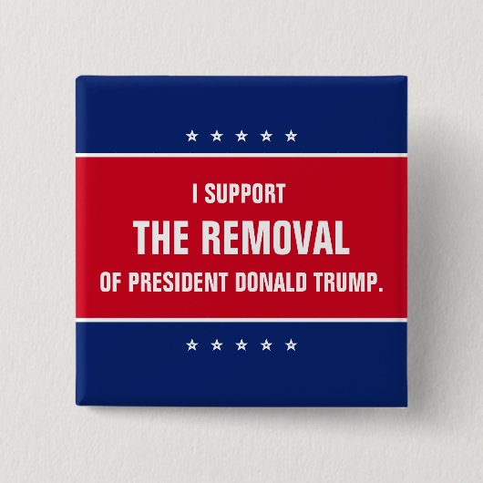 Ich unterstütze die Absetzung von Präsident Donald Button (Vorderseite)