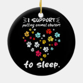 Ich unterstütze die Einstellung von Tiermissbrauch Keramik Ornament (Hinten)