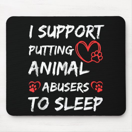 Ich unterstütze die Einstellung von Tiermissbrauch Mousepad (Vorne)