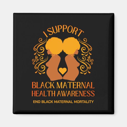 Ich unterstütze die Mama des SCHWARZEN GESUNDHEITS Magnet (Vorne)