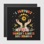 Ich unterstütze die Rechte und Unrecht der Frauen Magnetkarte (Vorne/Hinten)