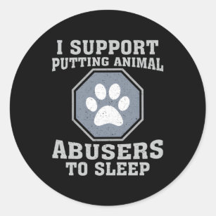 Ich unterstütze es, Tiermissbrauch zum Schlafen zu Runder Aufkleber