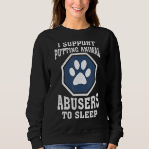 Ich unterstütze es, Tiermissbrauch zum Schlafen zu Sweatshirt