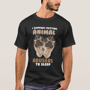 Ich unterstütze es, Tiermissbrauch zum Schlafen zu T-Shirt