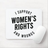 Ich unterstütze Frauenrechte und -fehler Mousepad (Mit Mouse)