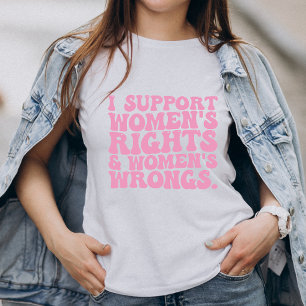 Ich unterstütze Frauenrechte und -unrecht Groovy F T-Shirt