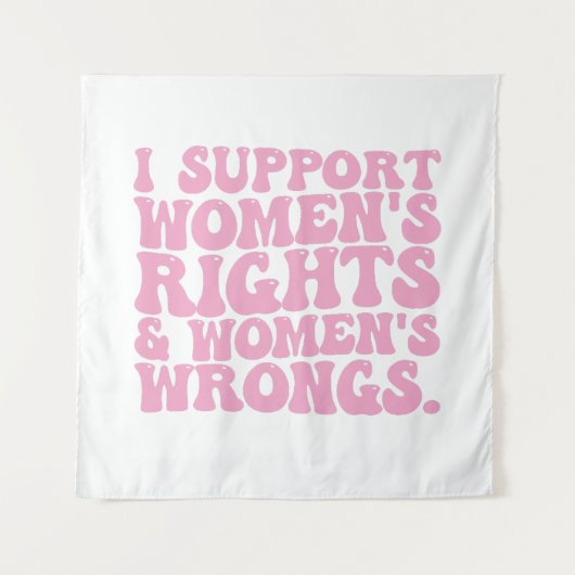 Ich unterstütze Frauenrechte und Unrecht Groovy Fe Wandteppich (Vorderseite)