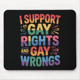 Ich unterstütze Homosexuellenrechte und Homosexuel Mousepad