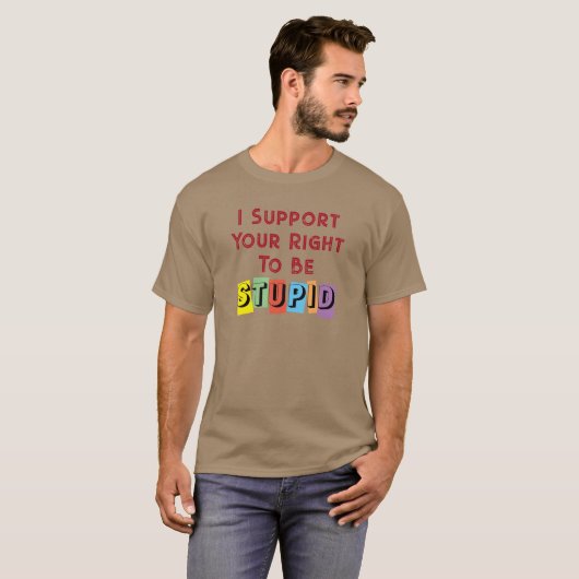 Ich unterstütze Ihr Recht auf einen stupiden Sarca T-Shirt (Vorne ganz)