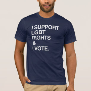 ICH UNTERSTÜTZE LGBT-RECHTE UND ICH WÄHLE T-Shirt