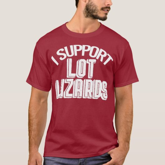 Ich unterstütze Lot Lizards für LKWs (2) T-Shirt (Vorderseite)