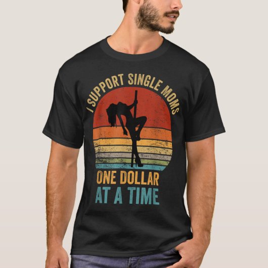 Ich unterstütze Mamas von Singles pro Dollar T-Shirt (Vorderseite)