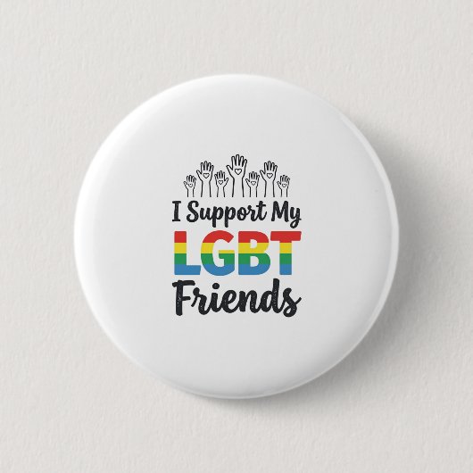 Ich unterstütze meine LGBT-Freunde Regenbogen-Stol Button (Vorderseite)