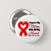 Ich unterstütze meine Mama mit allem Herzen Button (Vorne & Hinten)