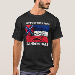 Ich unterstütze Proud Mississippi und Texas Neande T-Shirt