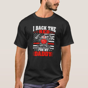Ich unterstütze Rot für meinen Daddy Stolz Feuerwe T-Shirt
